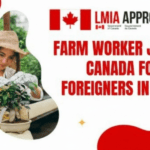 Agriculture Farm Worker Jobs In Canada for Foreigners with LMIA